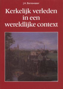 Kerkelijk verleden in een wereldlijke context