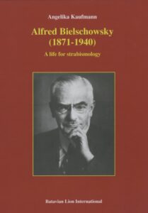 Alfred Bielschowsky (1871-1940). A life for strabismology