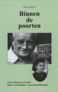 Binnen de poorten. Verslag van twee jaar Duitse vernietigings- en concentratiekampen