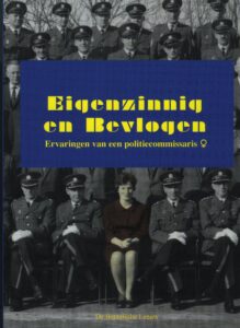 Eigenzinnig en bevlogen. Ervaringen van een vrouwelijke politiecommissaris